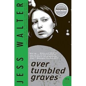 Over Tumbled Graves -- Jess Walter